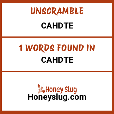 Unscramble cahdte