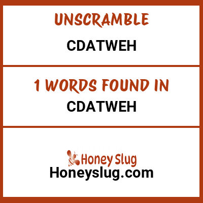 Unscramble cdatweh