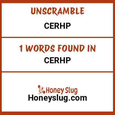 Unscramble cerhp