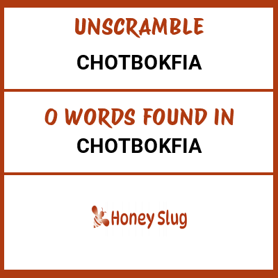 Unscramble chotbokfia