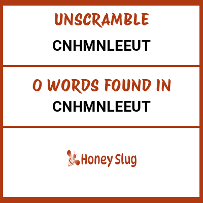 Unscramble cnhmnleeut