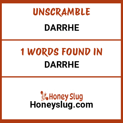 Unscramble darrhe