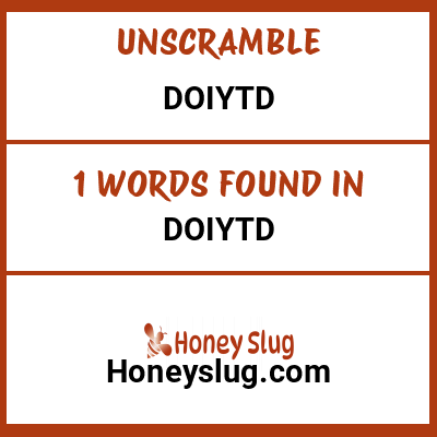 Unscramble doiytd