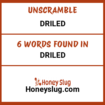 Unscramble driled