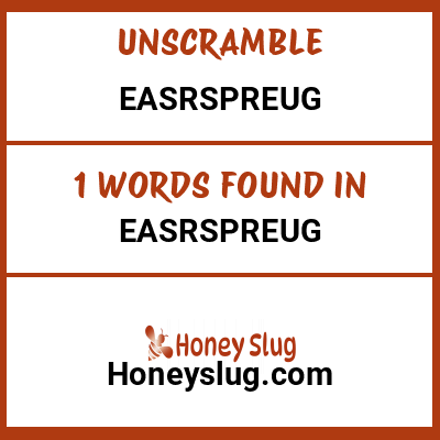 Unscramble easrspreug