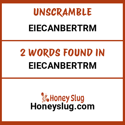 Unscramble eiecanbertrm