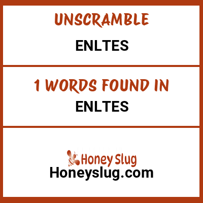 Unscramble enltes