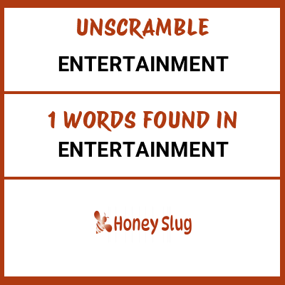 Unscramble entertainment