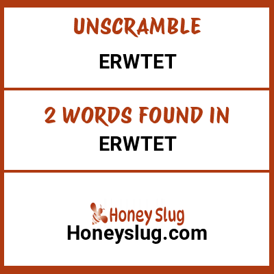 Unscramble erwtet