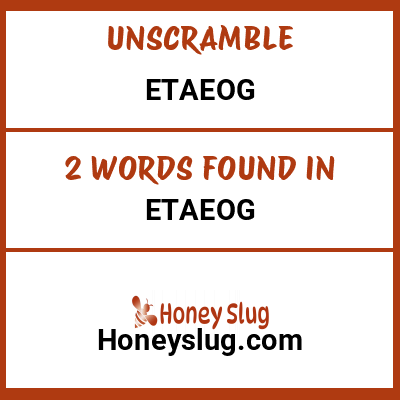 Unscramble etaeog