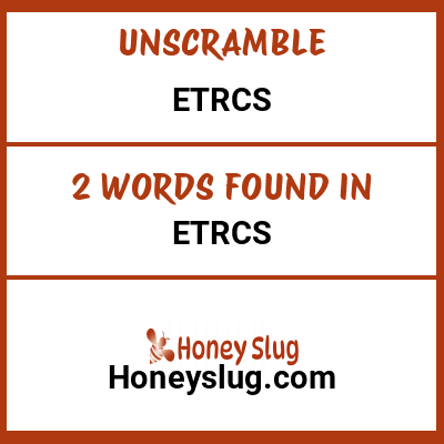 Unscramble etrcs