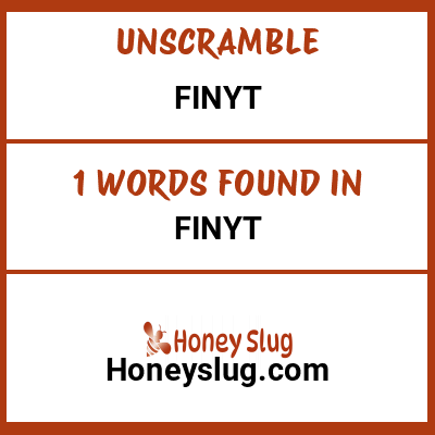 Unscramble finyt