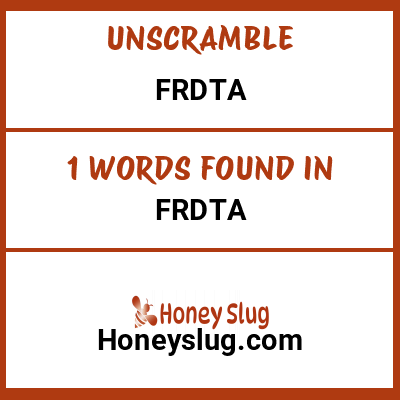 Unscramble frdta