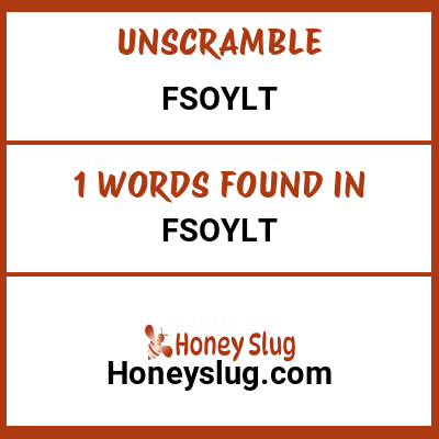 Unscramble fsoylt