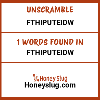 Unscramble fthiputeidw