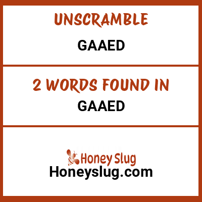 Unscramble gaaed