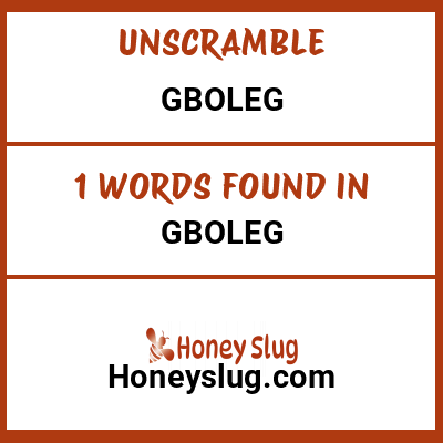 Unscramble gboleg