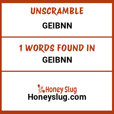 Unscramble geibnn