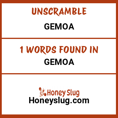 Unscramble gemoa