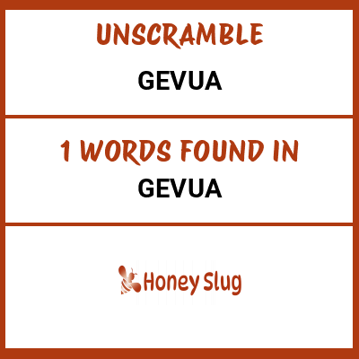 Unscramble gevua