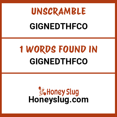 Unscramble gignedthfco