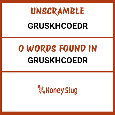 Unscramble gruskhcoedr