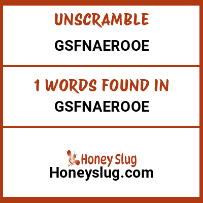 Unscramble gsfnaerooe