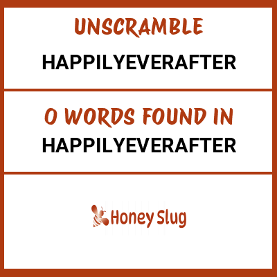 Unscramble happilyeverafter