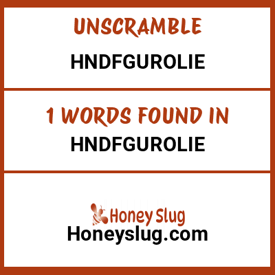 Unscramble hndfgurolie