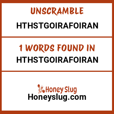 Unscramble hthstgoirafoiran