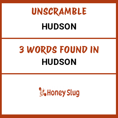 Unscramble hudson