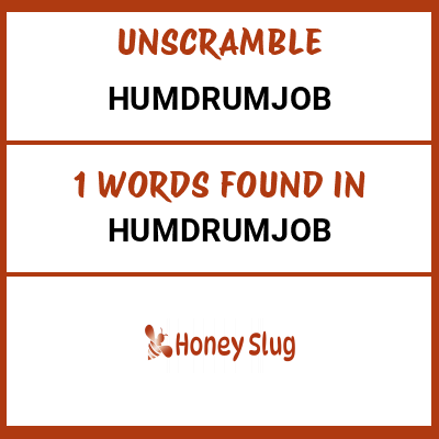 Unscramble humdrumjob