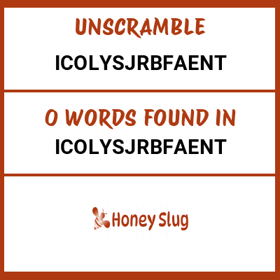 Unscramble icolysjrbfaent