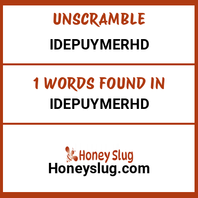 Unscramble idepuymerhd