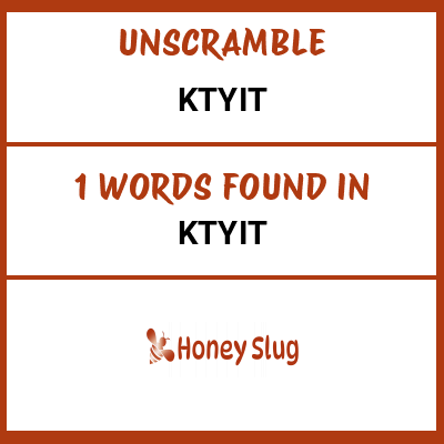 Unscramble ktyit