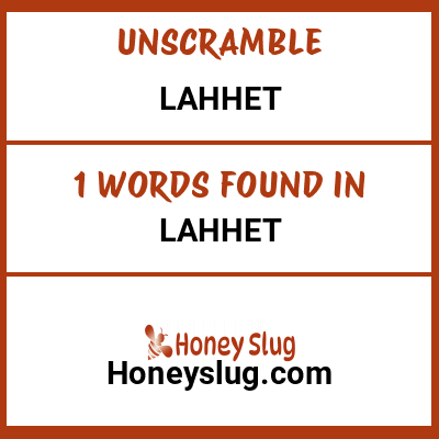 Unscramble lahhet