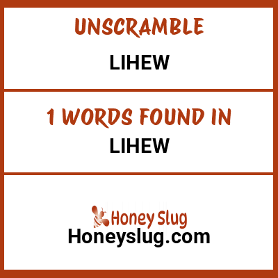 Unscramble lihew