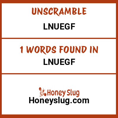 Unscramble lnuegf