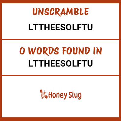 Unscramble lttheesolftu