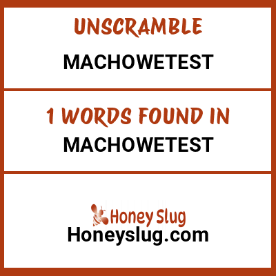 Unscramble machowetest