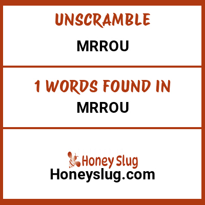 Unscramble mrrou