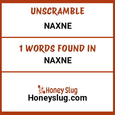 Unscramble naxne