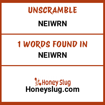 Unscramble neiwrn