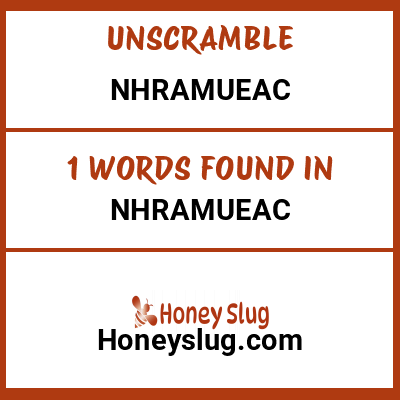 Unscramble nhramueac