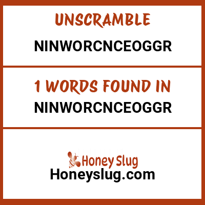 Unscramble ninworcnceoggr