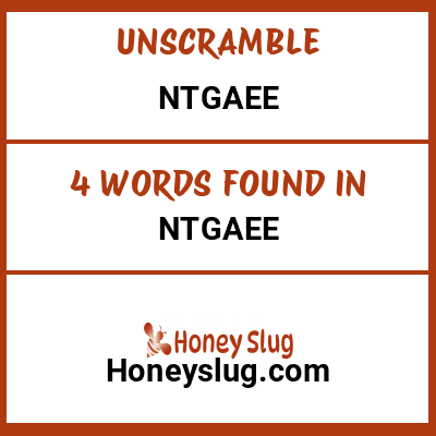 Unscramble ntgaee