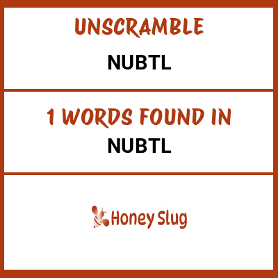 Unscramble nubtl