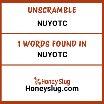 Unscramble nuyotc