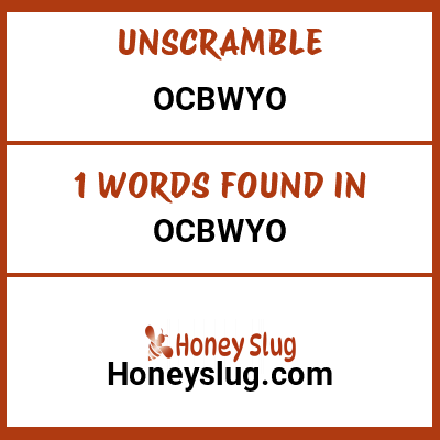 Unscramble ocbwyo