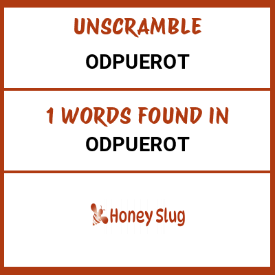 Unscramble odpuerot